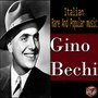 Italian Rare and Popular Music: 15 Hits Gino Bechi