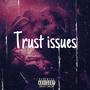 Trust Issues (Explicit)