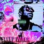 Sleep Walk (Explicit)