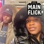 MAIN FLICK . (feat. Miah The CEO) [Explicit]