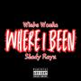 Where I Been (Explicit)