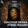 Dialogue-Driven Drama Hybrid Trailers
