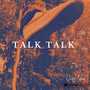 Talk Talk (Explicit)