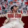 ROM-COM (feat. New Dialogue) [Explicit]