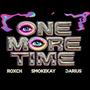 One More Time (feat. SmokeKay & ¡dariustheartist!) [Explicit]