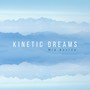 Kinetic Dreams