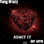 Admit It (Explicit)