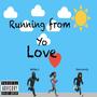 Running from Yo Love (feat. Nahjee L) [Explicit]