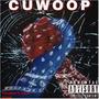 Cuwoop (feat. Lanii Dvine) [Explicit]