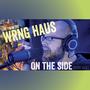 On The Side (live from the WRNG HAUS)