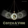 Catch A Vibe (Explicit)