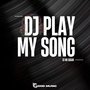 DJ Play My Song