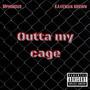 Outta my cage (feat. Kaveman) [Explicit]