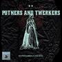 Potners and Twerkers (feat. @Kenphezi_kp) [Explicit]