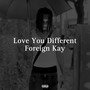 Love You Different (Explicit)
