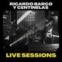 Ricardo y Centinelas Live Sessions (Explicit)