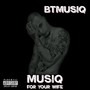 Musiq for Your Wife (Explicit)