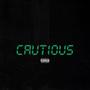 Cautious (feat. Wuntayk Timmy) [Explicit]