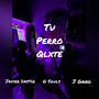 Tu Perro Qlxte (Explicit)