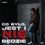 Co Było, Jest i (Nie) Będzie [Explicit]