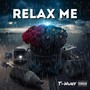 Relax Me (Explicit)