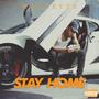 Stay Home (Explicit)