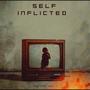 Self Inflicted (Explicit)