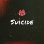 Suicide (Explicit)