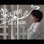 Ba Mẹ Là Lá Chắn (feat. Sơn NP)