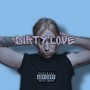 Dirty Love (Explicit)