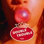 Double Trouble (Explicit)