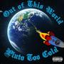 Out of This World (Explicit)