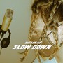 Slow Down (Explicit)