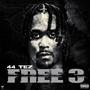Free 3 (feat. 44 TEZ & 30Blu P3) [Explicit]