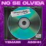 NO SE OLVIDA (feat. Asshh)