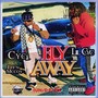 Fly Away (feat. Lil Cyc) [Explicit]