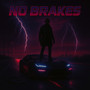 No Brakes
