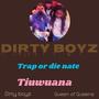 Dirty Boyz (Explicit)