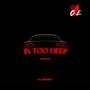 In too Deep (Explicit)