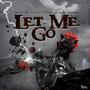 Let Me Go (feat. Stevie Stone & Hush Harding) [Explicit]