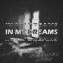 In My Dreams (feat. DDK) [Explicit]