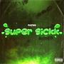 Super Sickk (Explicit)