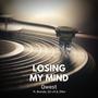 Losing My Mind (feat. Brenda Sandoval, 22-LR & JMor) [Explicit]