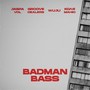 Badman Bass (Explicit)