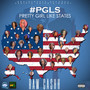 #PGLS (Pretty Girl Like States) [Explicit]