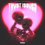 Trust Issues (Explicit)