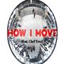 How I Move (feat. Chef Trez) [Explicit]