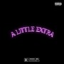 A Little Extra (Explicit)