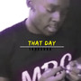 That Day (Explicit)