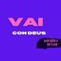 Vai Con Deus (Explicit)